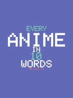 Anime In 10 Words