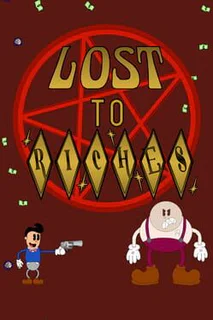 Lost to Riches
