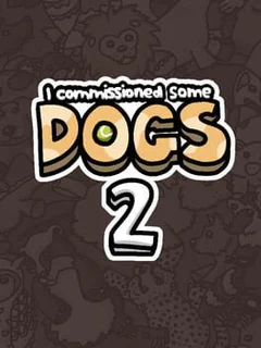 I Commissioned Some Dogs 2