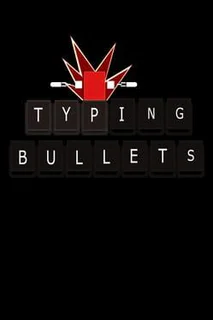 Typing Bullets