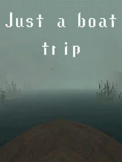 Just a Boat Trip