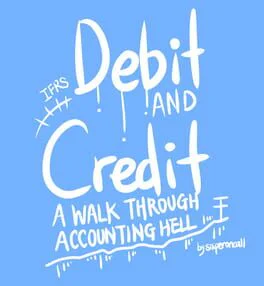 Debit and Credit: A Walk Through Accounting Hell