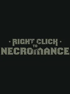 Right Click to Necromance