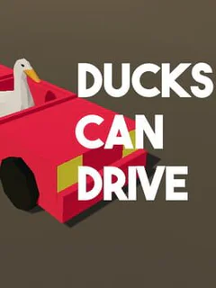 Ducks Can Drive