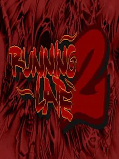Running Late 2