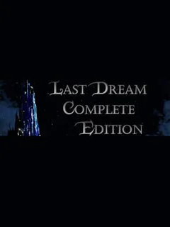 Last Dream: Complete Edition