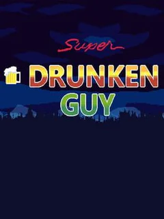 Super Drunken Guy