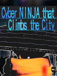 Cyber Ninja that Climbs the City