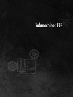 Submachine: FLF