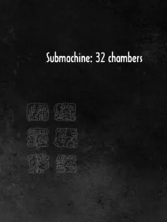 Submachine: 32 Chambers