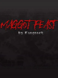 Maggot Feast