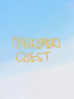 Hikkikomori Quest
