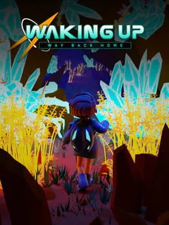 Waking Up: Way Back Home