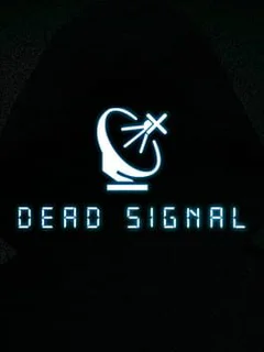 Dead Signal