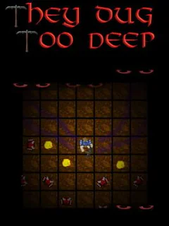 They Dug Too Deep