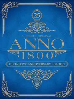 Anno 1800: Definitive Annoversary Edition