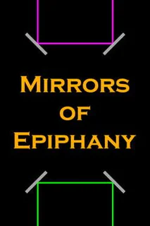 Mirrors of Epiphany