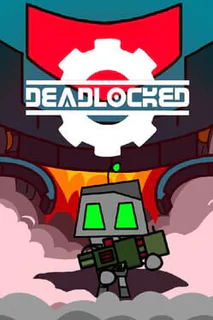 Deadlocked