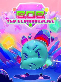 Bob the Elementalist