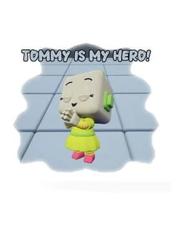 Tommy Is My Hero!