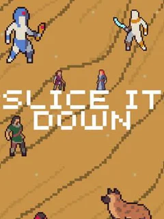 Slice It Down