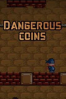 Dangerous Coins