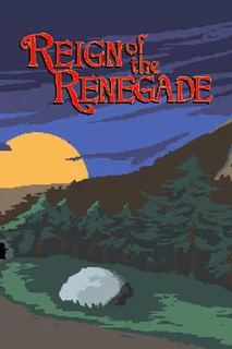 Reign of the Renegade