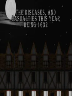 The Diseases, and Casualties this year being 1632