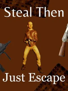 Steal Then Just Escape