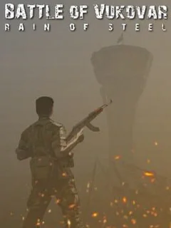 Battle of Vukovar: Rain of Steel