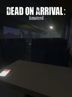 Dead on Arrival: Remastered