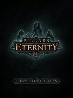 Pillars of Eternity: Champion Edition