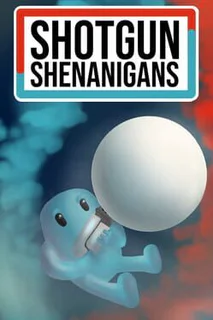Shotgun Shenanigans