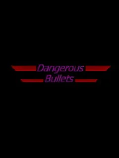Dangerous Bullets