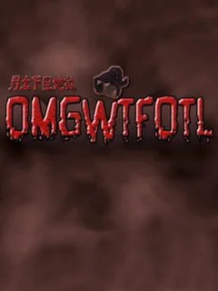 OMGWTFOTL
