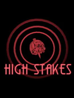 High Stakes