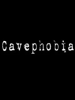 Cavephobia