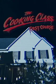The Cooking Class First Course