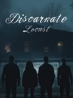 Discarnate: Locust