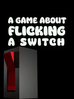 A Game About Flicking A Switch
