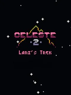 Celeste Classic 2: Lani's Trek