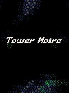 Tower Noire