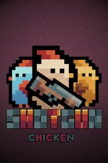 Shotgun Chicken
