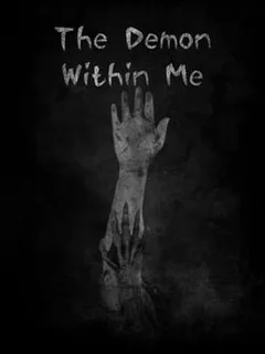 The Demon Within Me