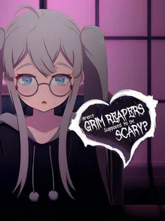 Aren't Grim Reapers Supposed to be Scary