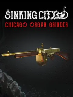 The Sinking City: Chicago Organ Grinder