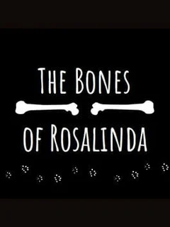 The Bones of Rosalinda