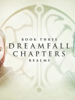 Dreamfall Chapters: Book Three - Realms