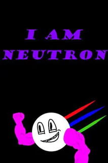 I am Neutron