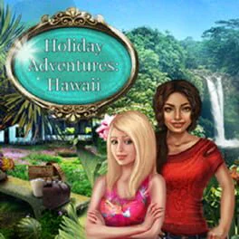 Holiday Adventures: Hawaii